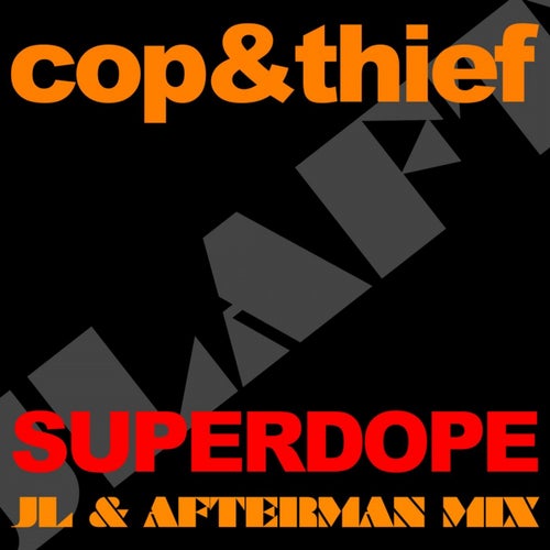 Superdope (Jl & Afterman Mix)