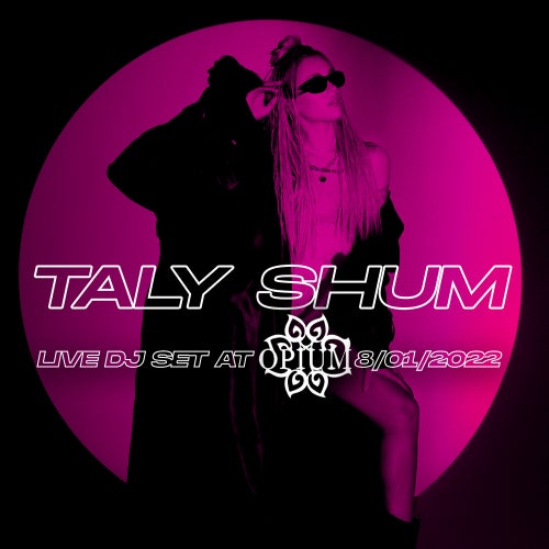 Taly Shum - Opium Bar live 08.01.22