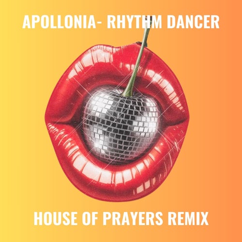 Rhythm Dancer (House of Prayers Remix)