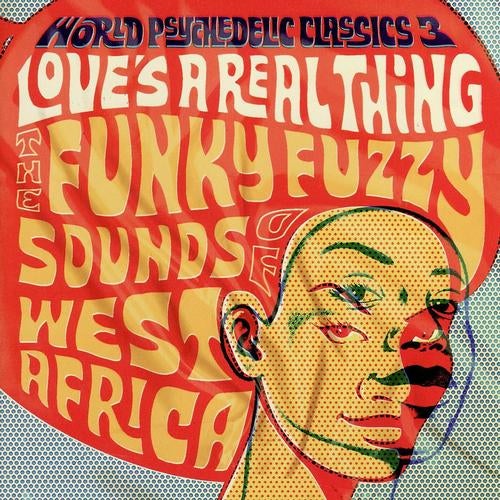 World Psychedelic Classics 3: Love's a Real Thing