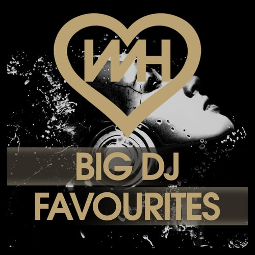 Whore House Big DJ Favourites 
