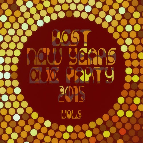 Best New Years Eve Party 2015! Vol. 5