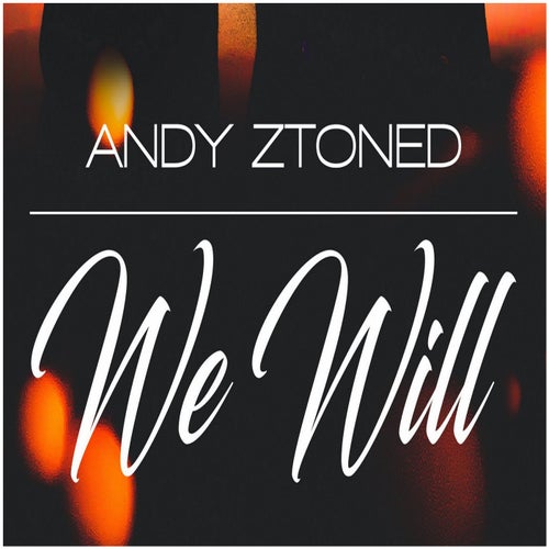 We Will