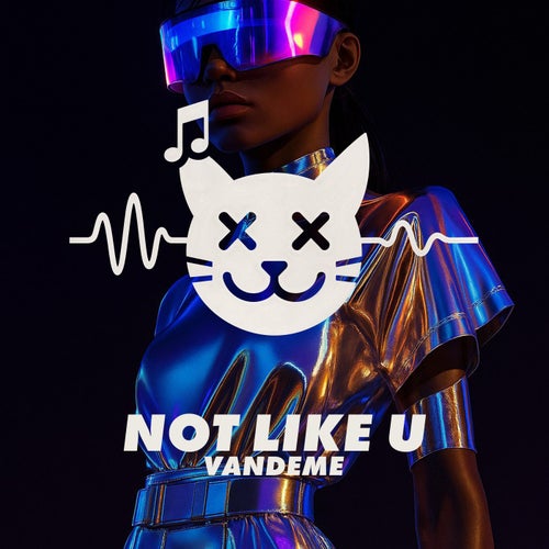 Not Like U