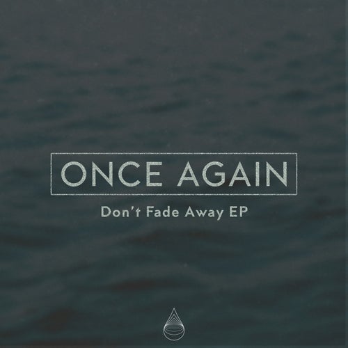  Once Again - Don't Fade Away (2023) 