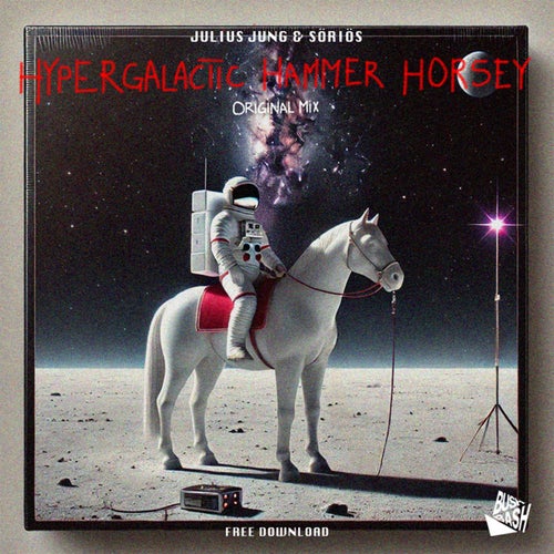 Hypergalactic Hammer Horsey (Original Mix)