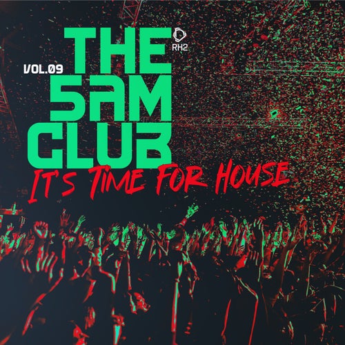 The 5AM Club - It's Time For House, Vol.09