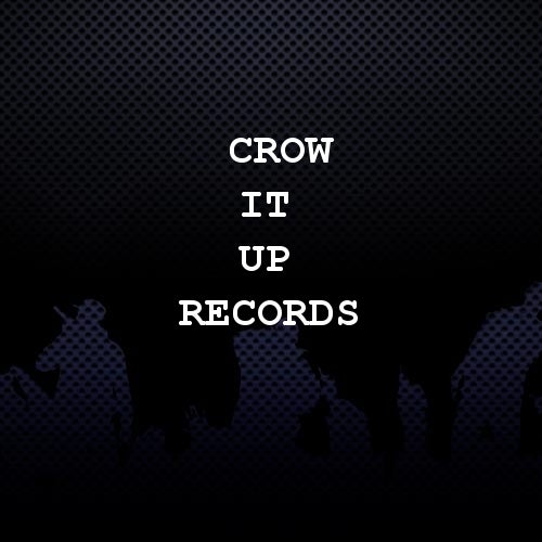 Crow It Up Records