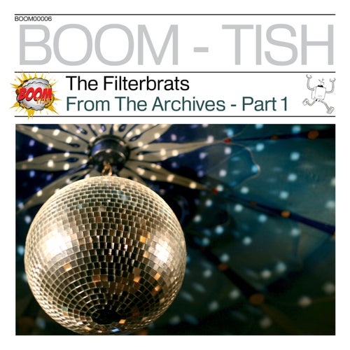 From the Archives - The Filterbrats - Part One