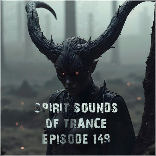 Spirit Sounds of Trance Episode 149