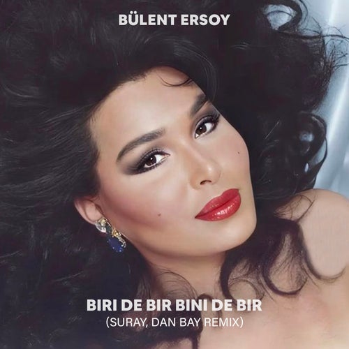 Biri de Bir Bini de Bir (Suray, Dan Bay Remix)