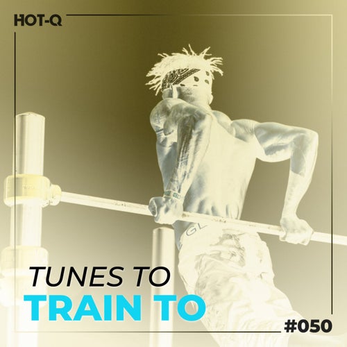 Tunes To Train To 050