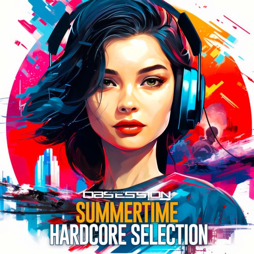 Summertime Hardcore Selection