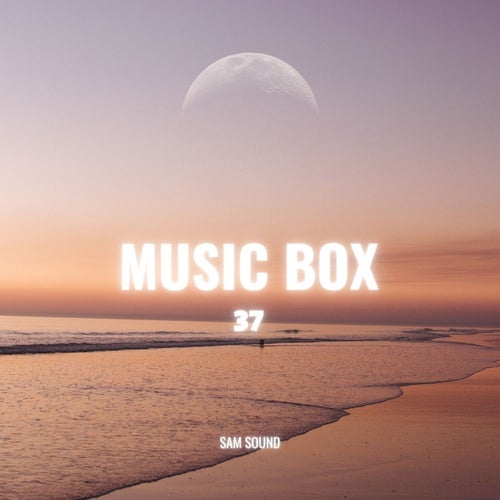 Music Box Pt . 37