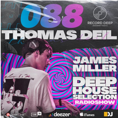 Deep House Selection#088Guest Mix Thomas Deil