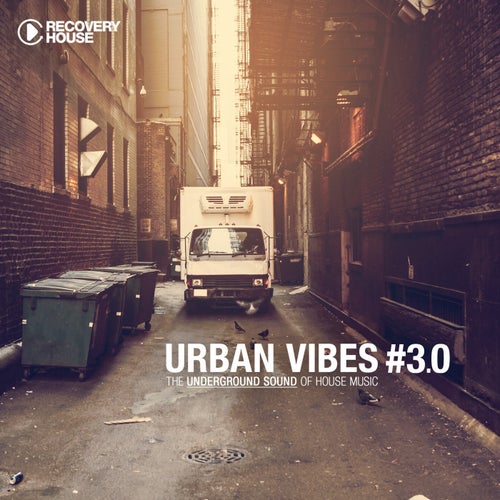 Urban Vibes - The Underground Sound Of House Music 3.0