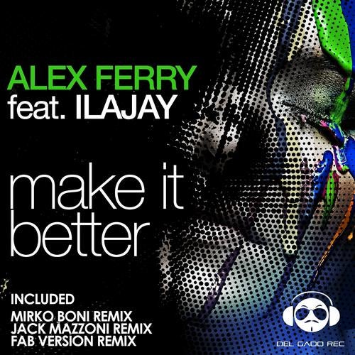 Make It Better (feat. Ilajay)