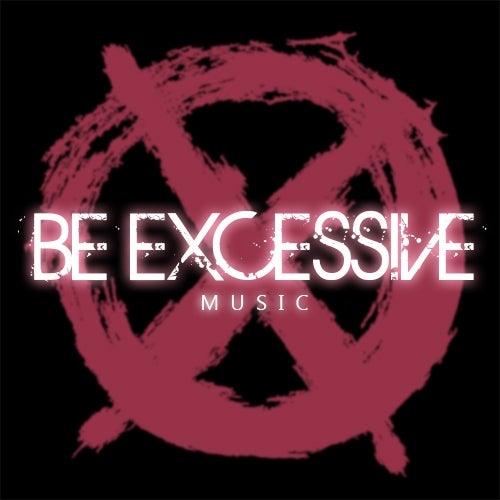 Be Excessive Music