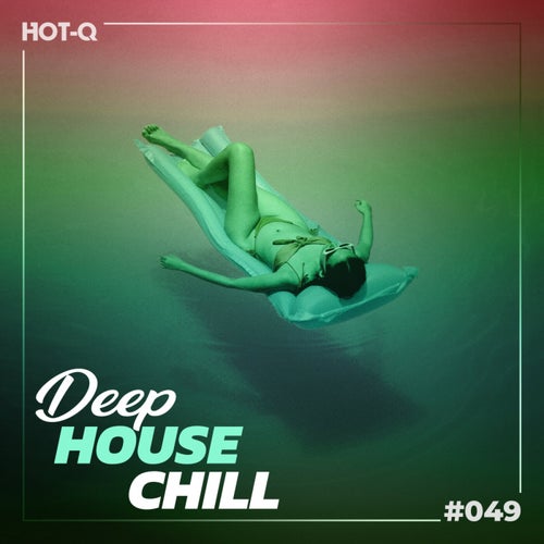 Deep House Chill 049