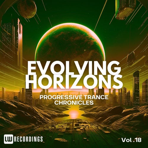 Evolving Horizons: Progressive Trance Chronicles, Vol. 18
