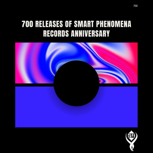 700 Releases of Smart Phenomena Records Anniversary (2025) - Smart Phenomena Records (Techno (Raw / Deep / Hypnotic),Techno (Peak Time / Driving),Progressive House,Tech House) Album Cover