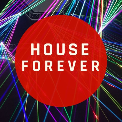 House Music Forever