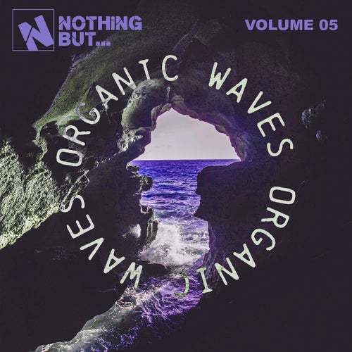 Nothing But... Organic Waves, Vol. 05
