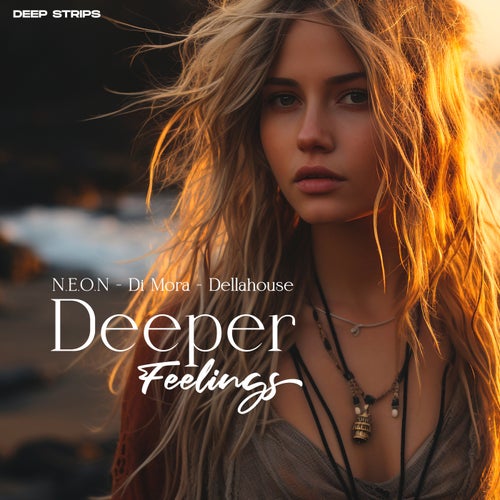 Deeper Feelings