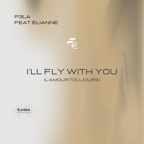 I'll Fly With You (L'Amour Toujours)
