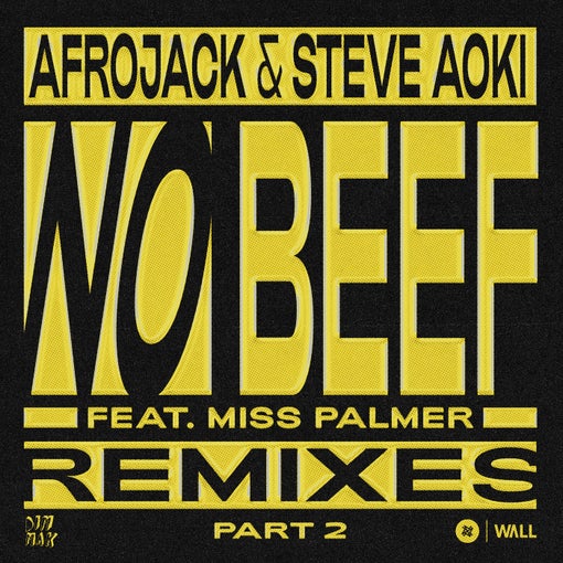 Afrojack & Steve Aoki - No Beef (feat. Miss Palmer) [Remixes pt. 2]