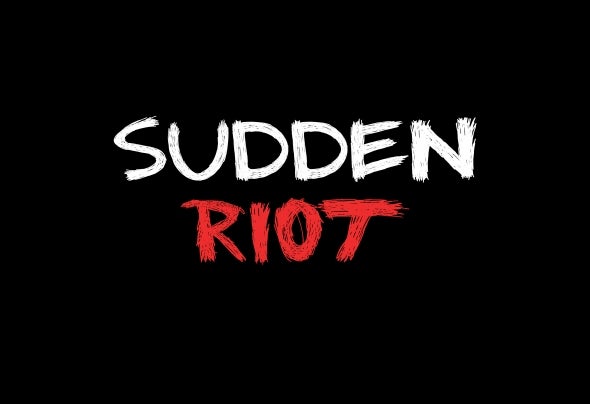 Sudden Riot
