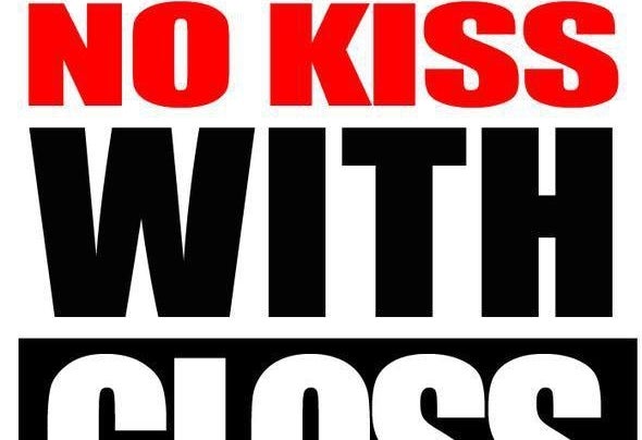 No Kiss With Gloss