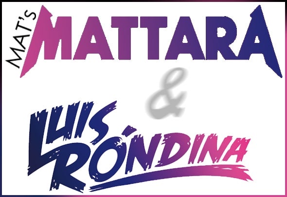 Mat's Mattara & Luis Rondina