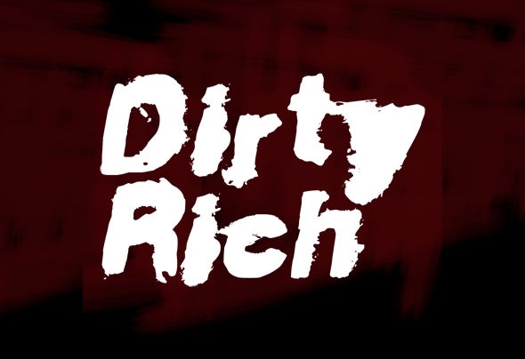 Dirty Rich