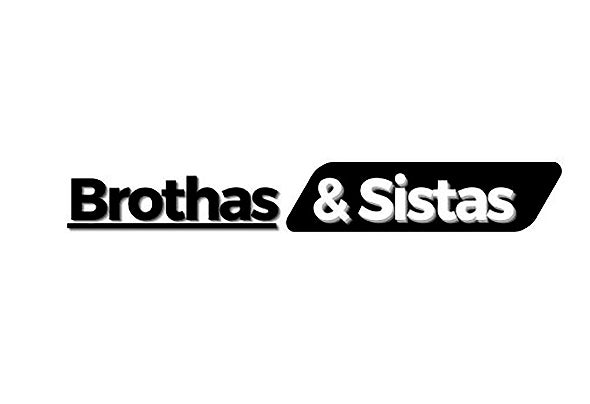 Brothas & Sistas