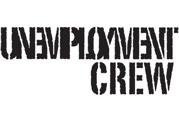 Unemployment Crew