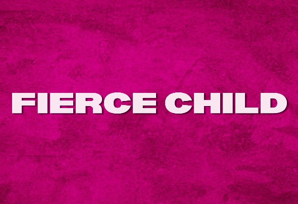 Fierce Child