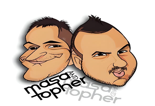 Masa and Topher