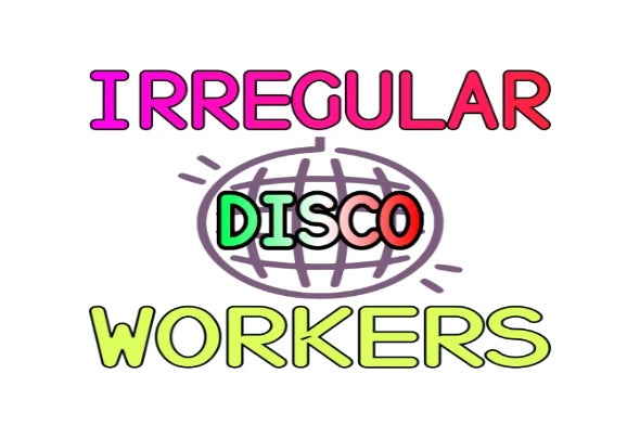 Irregular Disco Workers