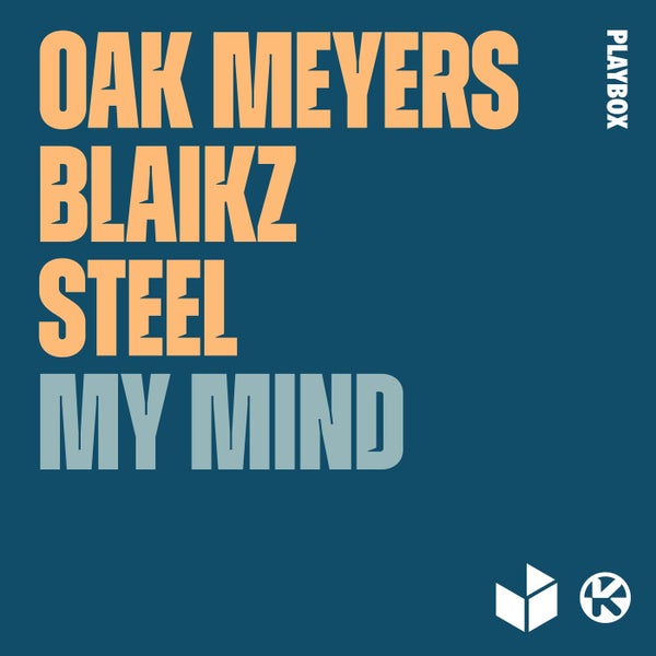 Oak Meyers & Blaikz & Steel - My Mind [2023]
