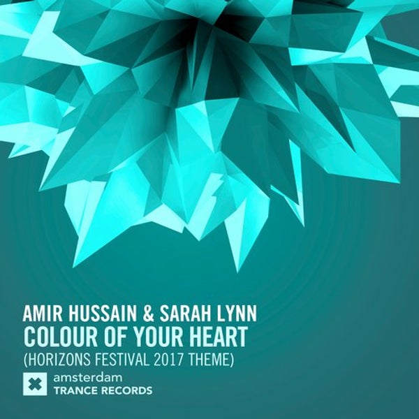 Sarah Lynn, Amir Hussain - Colour Of Your Heart (Horizons Festival 2017 Theme) (Extended Mix) [Amsterdam Trance Records (RazNitzanMusic)]