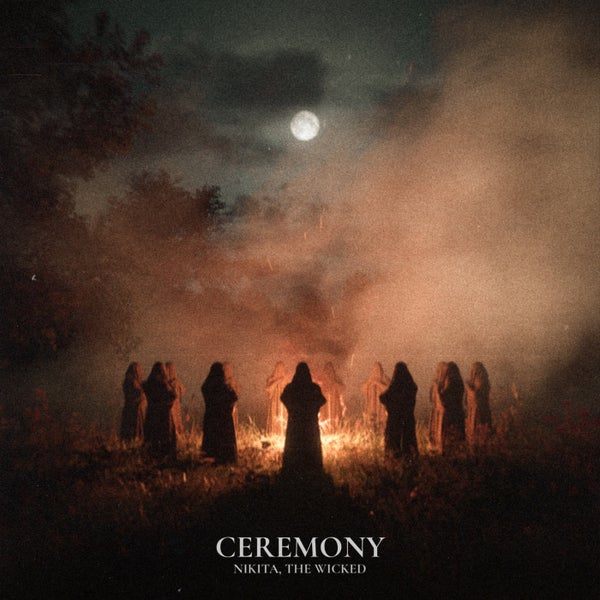 Nikita, the Wicked - CEREMONY Nikita, the Wicked artwork