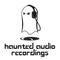 Haunted Audio Recordings