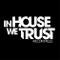 In House We Trust 