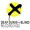 Deaf Dumb & Blind Recordings
