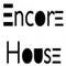 Encore House