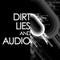 Dirt, Lies & Audio Black