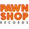 Pawn Shop Records