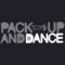 Pack Up & Dance