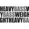 Heavy Bassweight